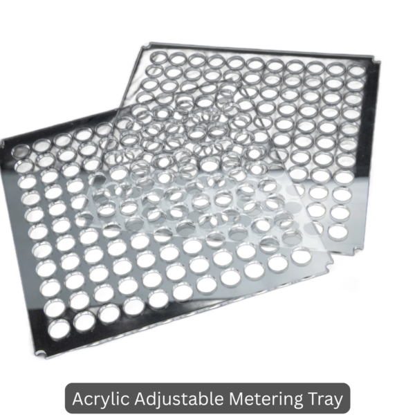 Acrylic adjustable metering tray